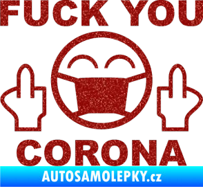 Samolepka Fuck you corona Ultra Metalic červená