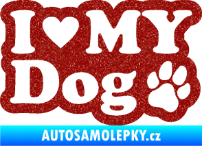 Samolepka I love my dog 002 Ultra Metalic červená