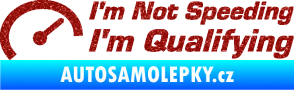 Samolepka I´m not speeding, i´m qualifying  001 nápis Ultra Metalic červená
