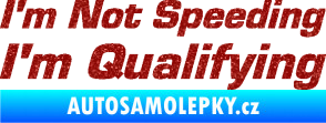 Samolepka I´m not speeding, i´m qualifying  002 nápis Ultra Metalic červená