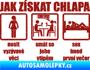Samolepka Jak získat chlapa Ultra Metalic červená