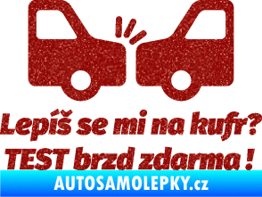 Samolepka Lepíš se mi na kufr, Test brzd zdarma Ultra Metalic červená