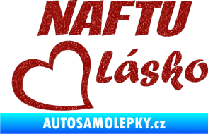 Samolepka Naftu Lásko Ultra Metalic červená