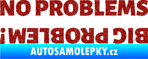 Samolepka No problems - big problem! nápis Ultra Metalic červená