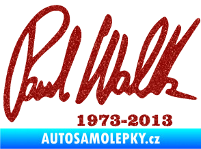 Samolepka Paul Walker 003 podpis a datum Ultra Metalic červená