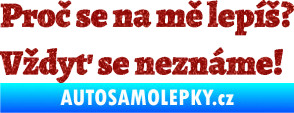 Samolepka Proč se na mě lepíš? Vždyť se neznáme! 001 Ultra Metalic červená