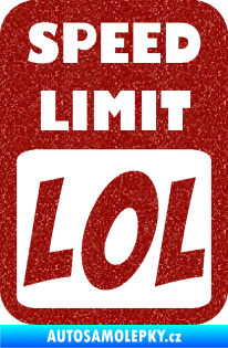 Samolepka Speed Limit LOL nápis Ultra Metalic červená