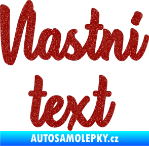 Samolepka Vlastní text - Astonia Ultra Metalic červená