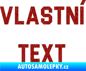 Samolepka Vlastní text - Blockletter Ultra Metalic červená