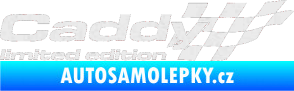 Samolepka Caddy limited edition pravá Ultra Metalic bílá