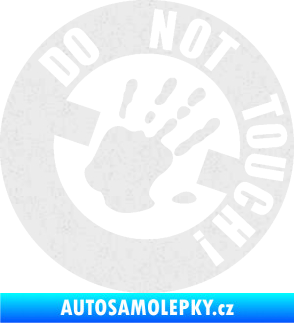 Samolepka Do not touch! Nápis Ultra Metalic bílá