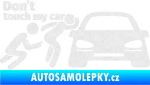 Samolepka Don´t touch my car 009 levá Ultra Metalic bílá