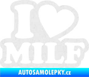 Samolepka I love milf 002 nápis Ultra Metalic bílá