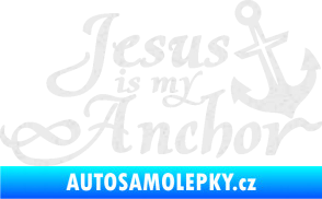 Samolepka Jesus is my anchor Ultra Metalic bílá