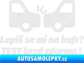 Samolepka Lepíš se mi na kufr, Test brzd zdarma Ultra Metalic bílá