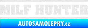 Samolepka Milf hunter nápis Ultra Metalic bílá