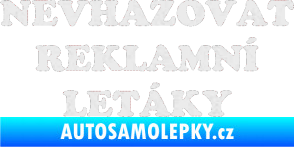 Samolepka Nevhazovat reklamní letáky Ultra Metalic bílá