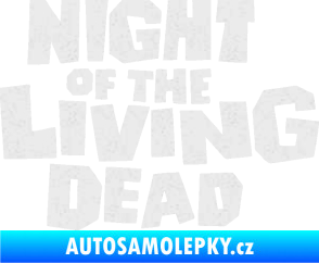 Samolepka Night of living dead Ultra Metalic bílá