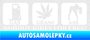 Samolepka Nobody rides for free! 003 Gas Grass Or Ass Ultra Metalic bílá