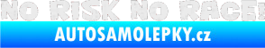 Samolepka No risk no race 001 Ultra Metalic bílá