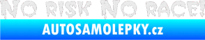 Samolepka No risk no race 002 Ultra Metalic bílá