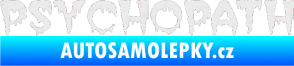 Samolepka Psychopath Ultra Metalic bílá