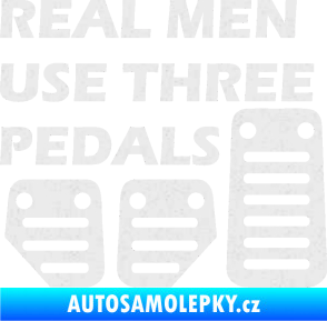 Samolepka Real men use three pedals Ultra Metalic bílá