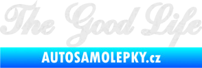 Samolepka The Good Life nápis Ultra Metalic bílá