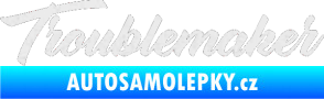 Samolepka Troublemaker Ultra Metalic bílá