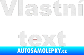 Samolepka Vlastní text - Arial Black Ultra Metalic bílá
