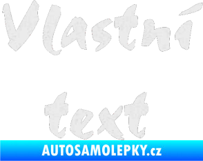 Samolepka Vlastní text - Staccato Ultra Metalic bílá