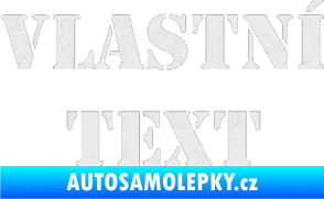 Samolepka Vlastní text - Stencil Ultra Metalic bílá