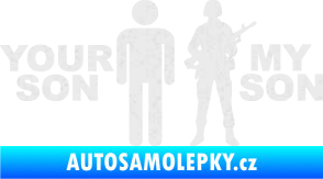 Samolepka Your son my son Ultra Metalic bílá