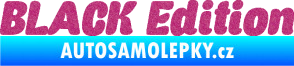 Samolepka Black edition 001 nápis Ultra Metalic růžová
