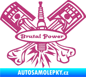Samolepka Brutal power Ultra Metalic růžová