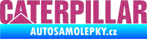 Samolepka Caterpillar - jedna barva Ultra Metalic růžová