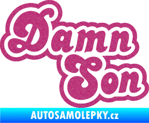 Samolepka Damn Son Ultra Metalic růžová