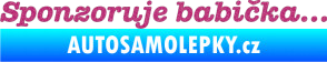 Samolepka Sponzoruje babička Ultra Metalic růžová