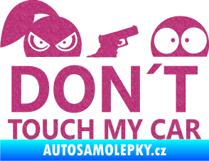 Samolepka Dont touch my car 007 Ultra Metalic růžová