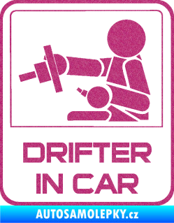Samolepka Drifter in car 001 Ultra Metalic růžová