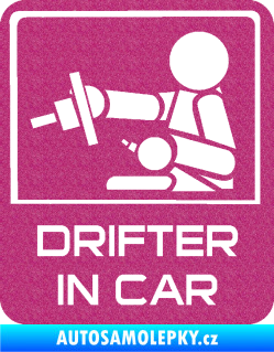 Samolepka Drifter in car 003 Ultra Metalic růžová