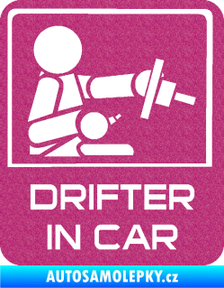 Samolepka Drifter in car 004 Ultra Metalic růžová