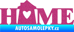 Samolepka Home nápis s domečkem Ultra Metalic růžová