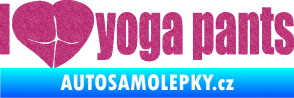 Samolepka I love yoga pants nápis Ultra Metalic růžová