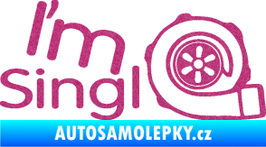 Samolepka I´m single 003 nápis turbo Ultra Metalic růžová