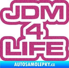 Samolepka JDM 4 life nápis Ultra Metalic růžová