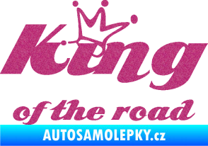 Samolepka King of the road nápis Ultra Metalic růžová