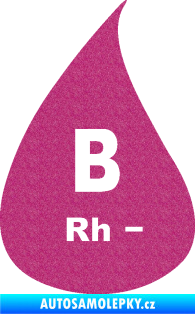 Samolepka Krevní skupina B Rh- kapka Ultra Metalic růžová
