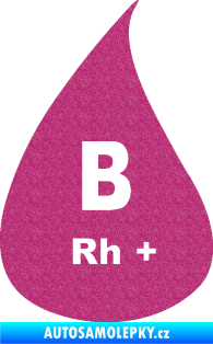 Samolepka Krevní skupina B Rh+ kapka Ultra Metalic růžová