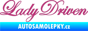 Samolepka Lady driven 003 nápis v řádce Ultra Metalic růžová